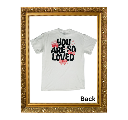 You are so Loved